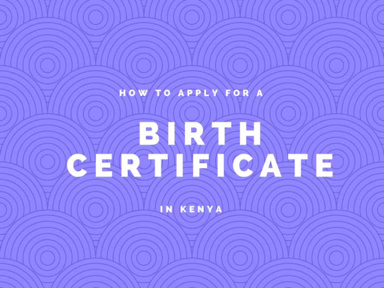 How to Apply For a Birth Certificate in Kenya?