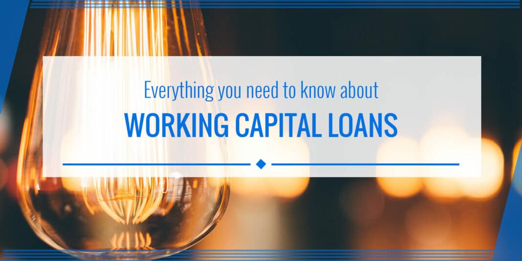 Working Capital Loans: The Definitive Guide (2020 Update)